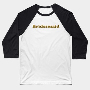 bridesmaid Baseball T-Shirt